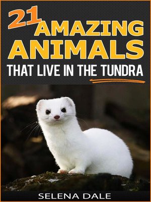 cover image of 21 Amazing Animals That Live In the Tundra
